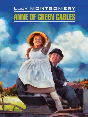 cover image of Anne of Green Gables / Энн из Зеленых Мезонинов. Книга для чтения на английском языке